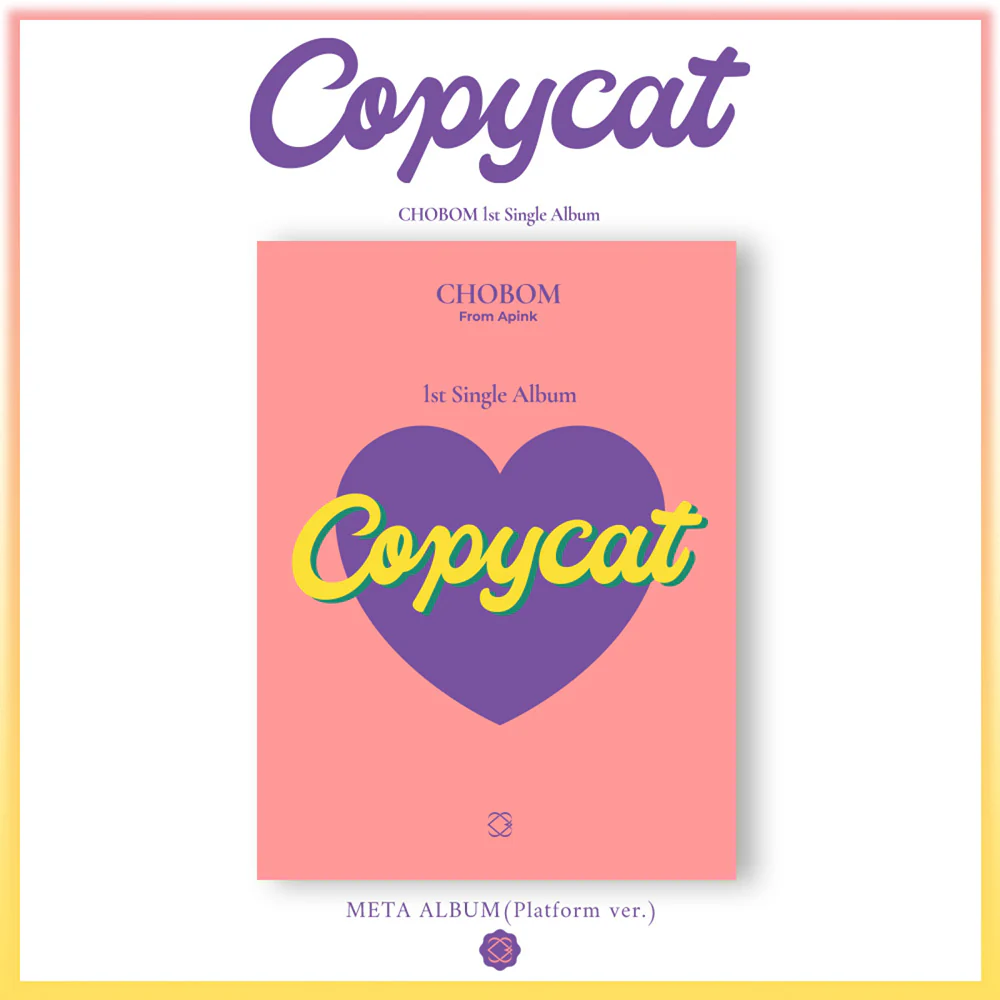 Apink CHOBOM - 1st SINGLE ALBUM : Copycat (META ALBUM) [Platform ver.]